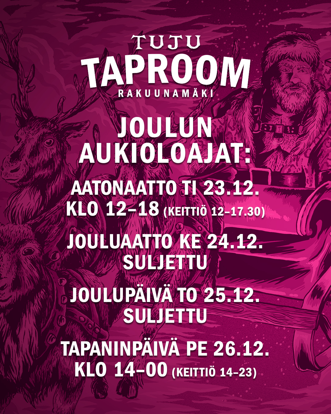 🎅Hou hou hou!🎅Jouluviikolla viimeiset pullot, pötykät, sinapit, pizzat, paidat, pipot ostetaan aatonaattona 23.12. klo 18:00 mennessä!🎁23.12.2025 Tuju Taproom auki 12-18🎄24.12.2025 Jouluaattona suljettu - Tuju Taproom pötköttää!🎄25.12.2025 Joulupäivänä suljettu - Tuju Taproom pötköttää lisää!🥳26.12.2025 Tapaninpäivänä auki klo 14-00!