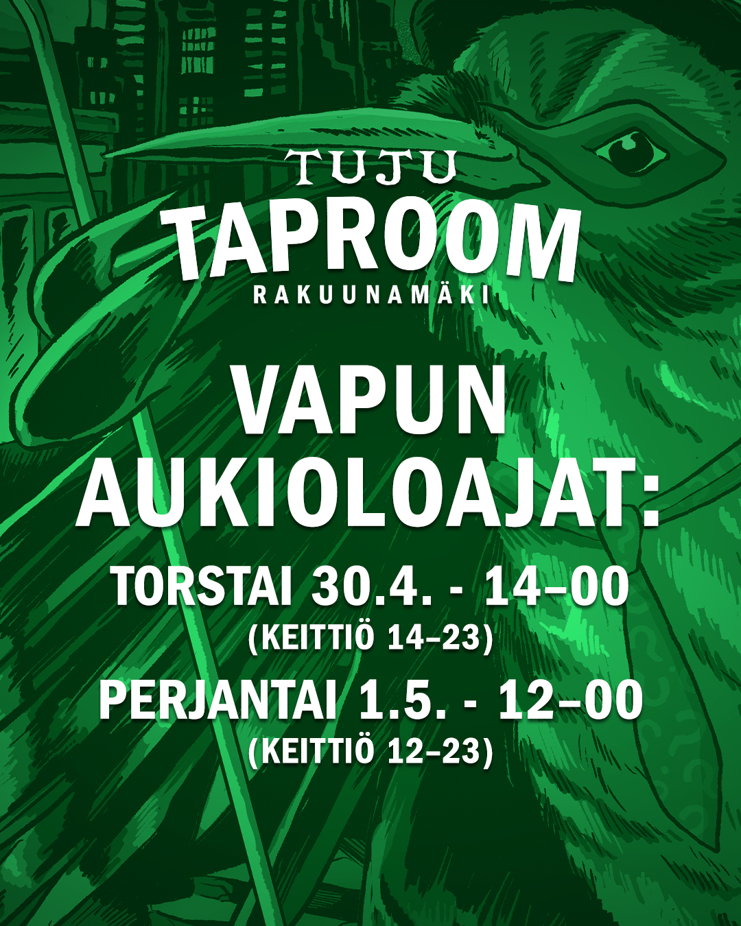 🥳KLARA VAPPEN! 🎉🎈

Jooh elikkäs vappu se kolkuttelee ja sen vuoksi ilmoitetaan juhlallisesti, että Tuju Taproomin aukioloajat ovat seuraavanlaiset. Muuten olemme avoinna normaalisti viikonlopun!

🎈TO 30.4. klo 14 - 00🎈
🎈PE 1.5. klo 12 - 00🎈

Terassi on auki 1.5. lähtien! 🍺