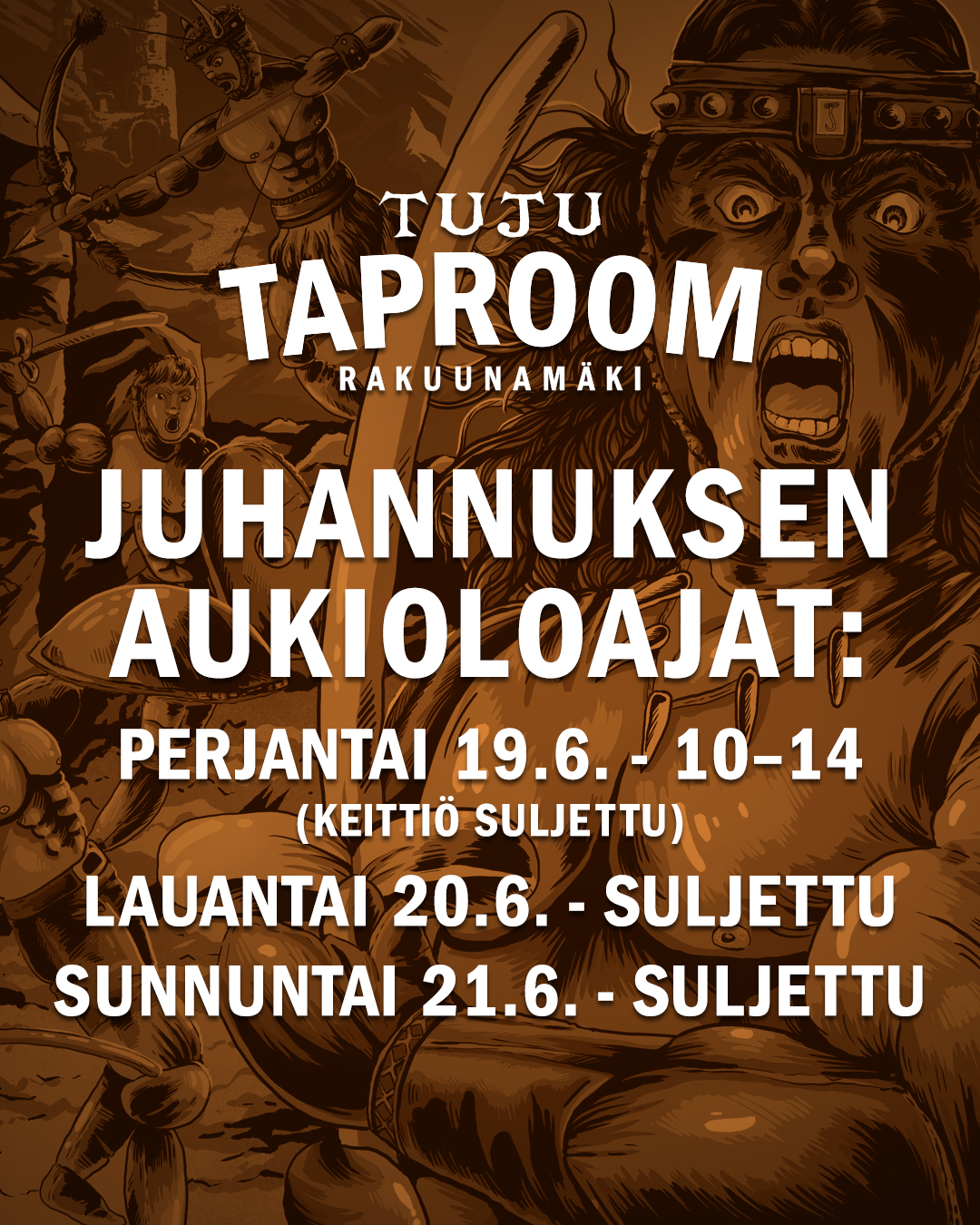 🌿JUHANNUKSEN POIKKEUKSET AUKIOLOAIKOIHIN! 🌿

Meillä on semmonen homma, että Tuju Taproomin henkilökunta pötköttää juhannuksena. Meillä on juhannusviikolla viiemistä kertaa aukiperjantaina 19.6. klo 10 - 14, jolloin palvelemme uutterasti matkalaisia ja heidän tölkki- ja pullotarpeissaan!

Muuten sitten
🌿🌿🌿🌿🌿🌿🌿🌿
🌅20.6. LA - KIINNI🌿
🌅21.6. SU - KIINNI🌿
🌿🌿🌿🌿🌿🌿🌿