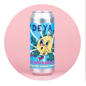 DEYA Brewing Company Break Me Into Bigger Pieces