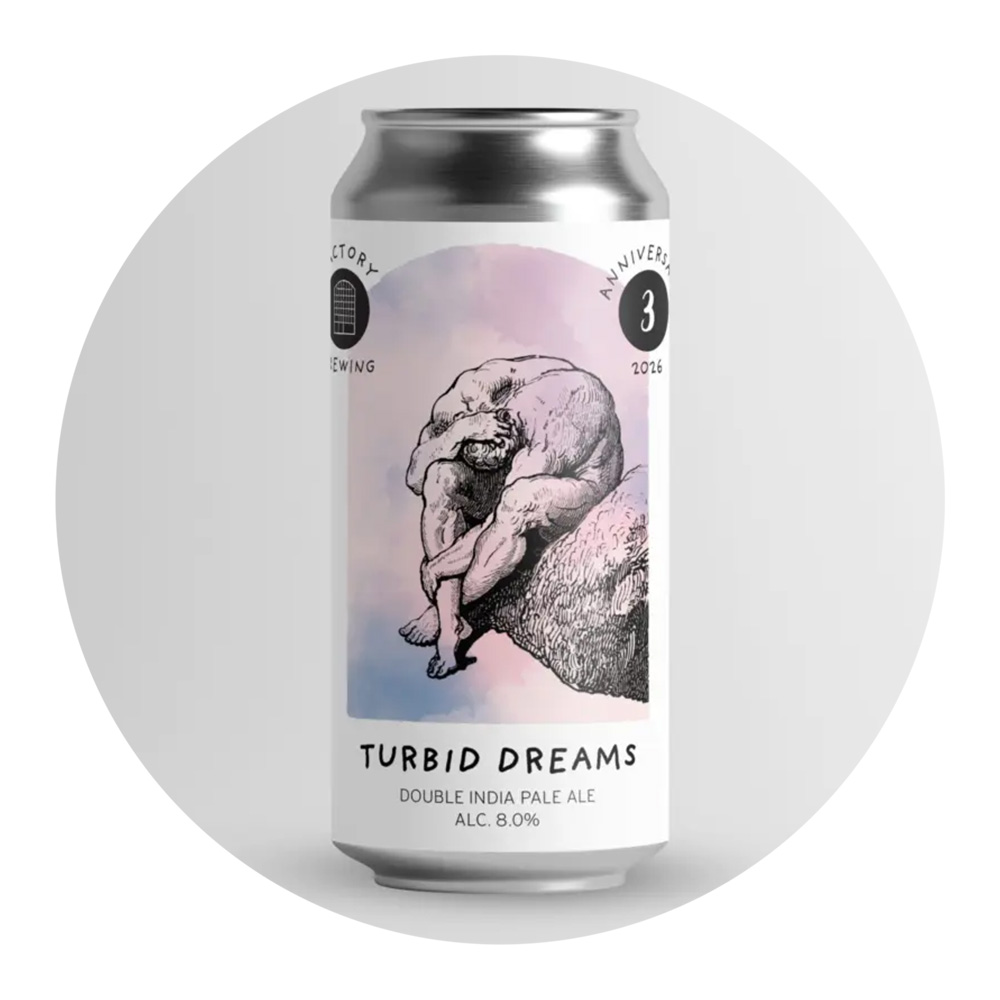 Factory (3 year anniversary) - Turbid Dreams 8,0%